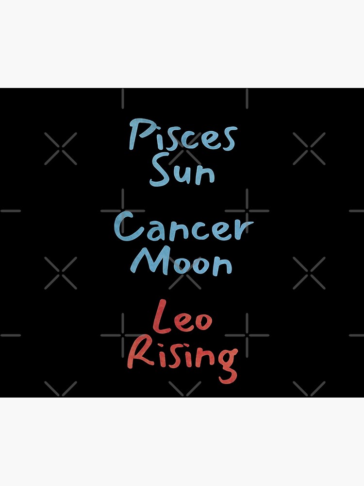 pisces sun cancer moon leo rising, Leo Rising Combination