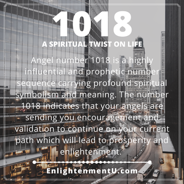 What Does 1018 Angel Number Mean？ A Path to Fulfillment and Growth