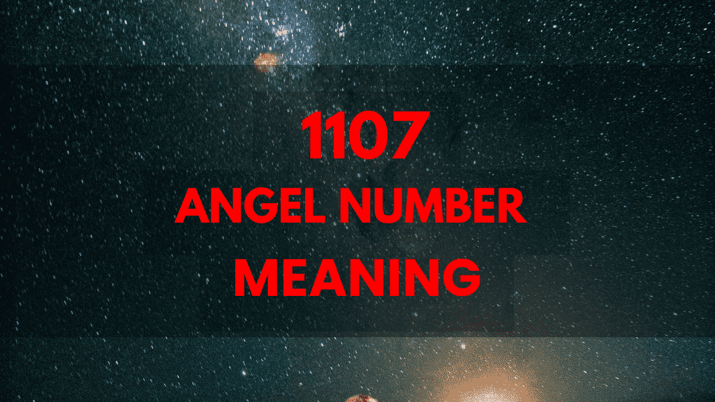 1107 angel number, Unleash Your Potential