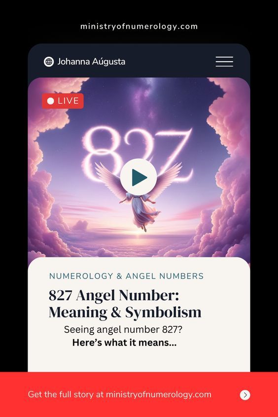 What Does Angel Number 827 Mean？ Uncover Its Spiritual and Financial Significance