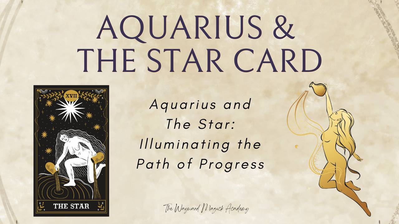 Aquarius Rising and Tarot: How The Star Card Reflects Your Ascendant Energy