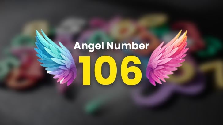 Discover the Spiritual Message Behind Angel Number 106 and Its Influence