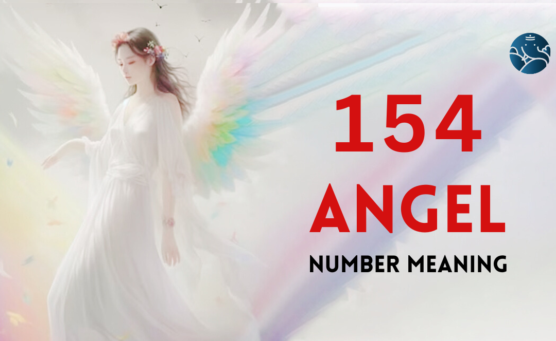 What Does Angel Number 154 Reveal About Your Lifes Path and Success?