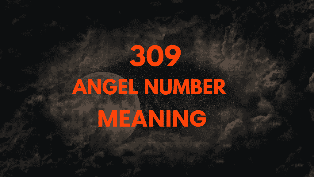 309 Angel Number Meaning: Embrace Positivity and Spiritual Growth