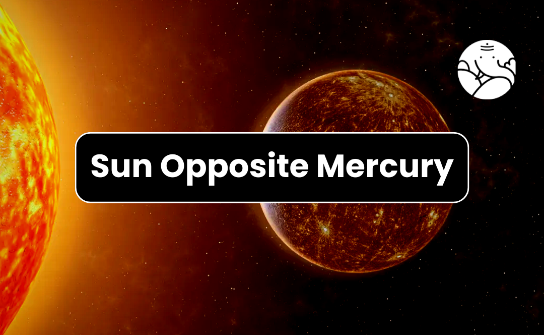 Mercury Opposite Sun Transit: How It Affects Your Personal Identity and Communication