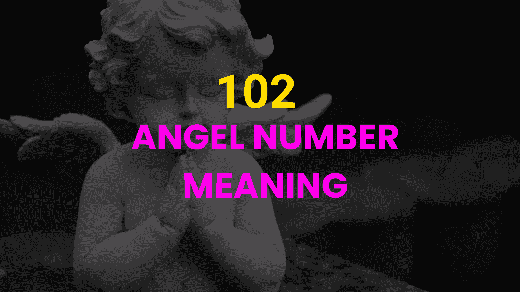 Discover the Power of Angel Number 102: A Guide to Love, Career, and Personal Growth