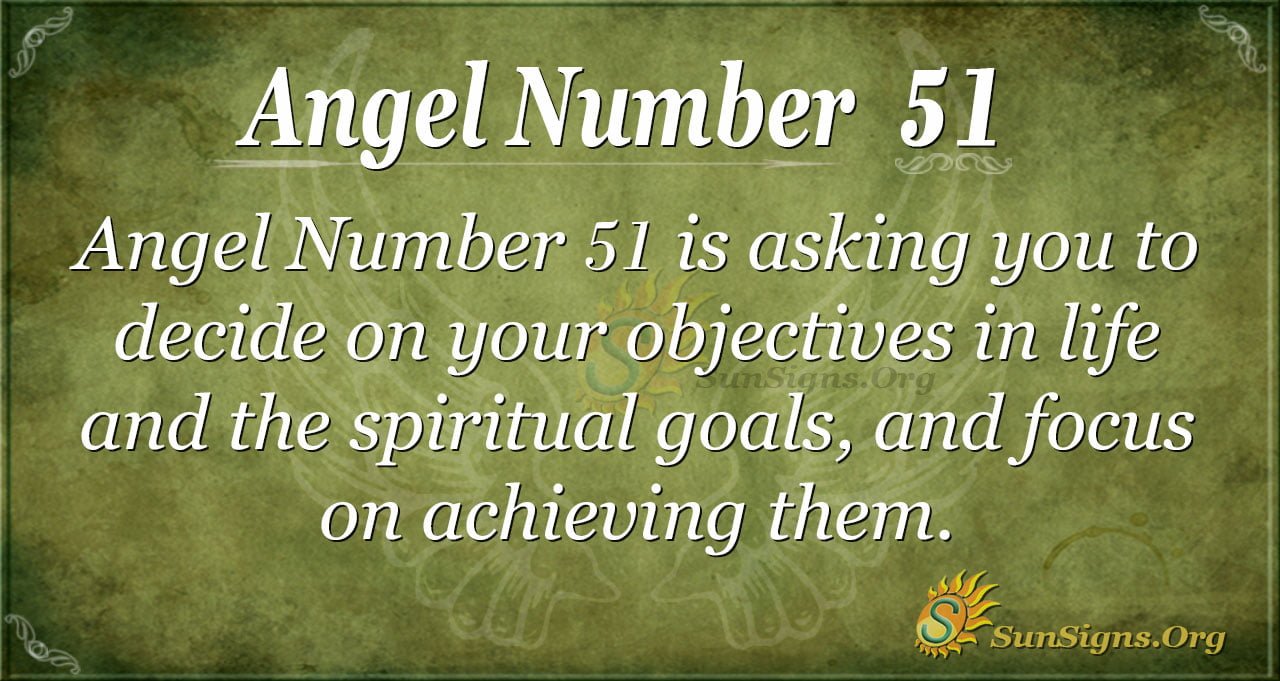 Discover the Powerful Message of Angel Number 51 and Its Impact on Your Future